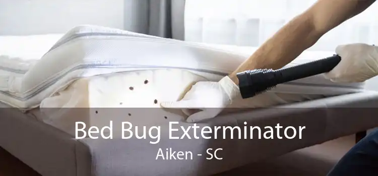 Bed Bug Exterminator Aiken - SC