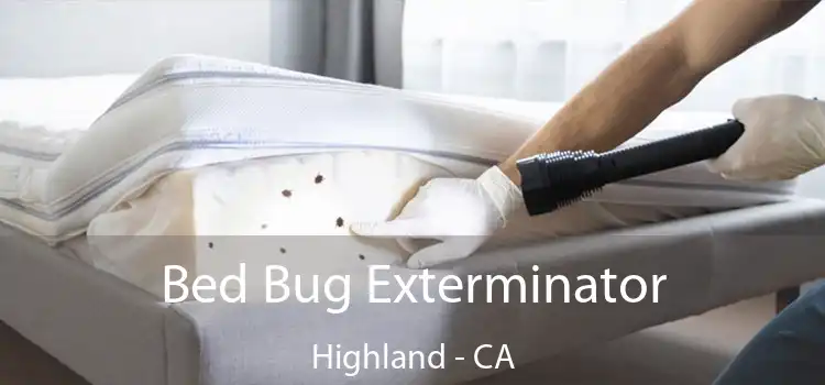  Bed Bug Exterminator Highland - CA