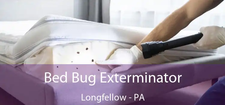  Bed Bug Exterminator Longfellow - PA