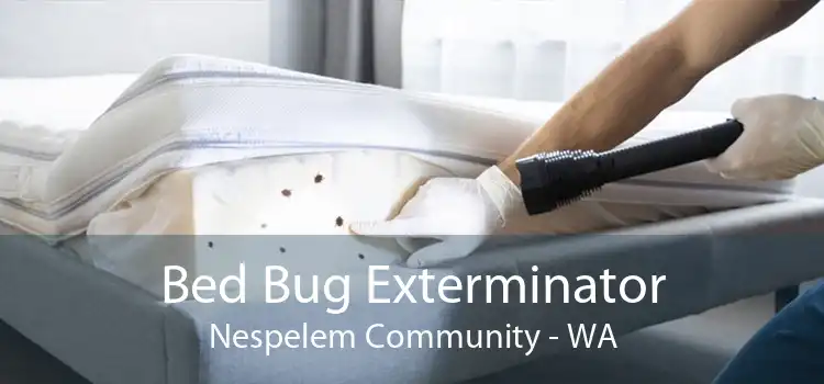 Bed Bug Exterminator Nespelem Community - WA
