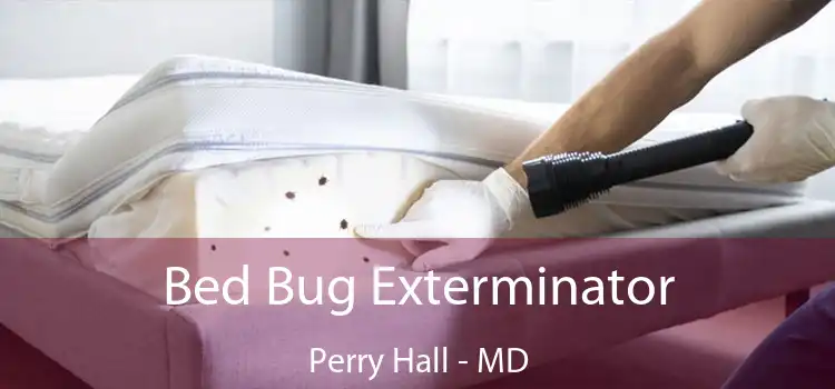  Bed Bug Exterminator Perry Hall - MD