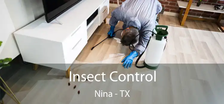  Insect Control Nina - TX