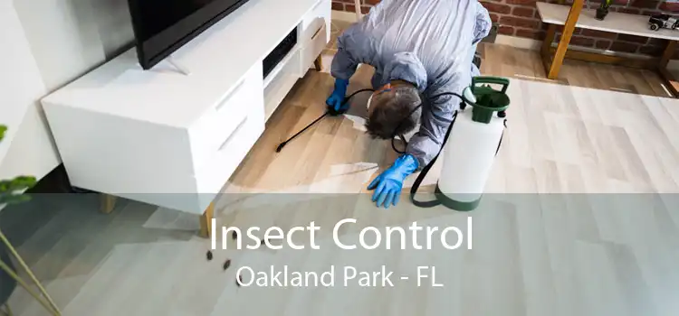 Insect Control Oakland Park - FL