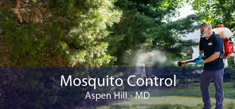 Mosquito Control Aspen Hill - MD