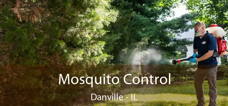 Mosquito Control Danville - IL