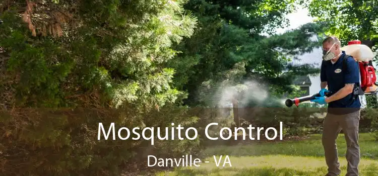  Mosquito Control Danville - VA
