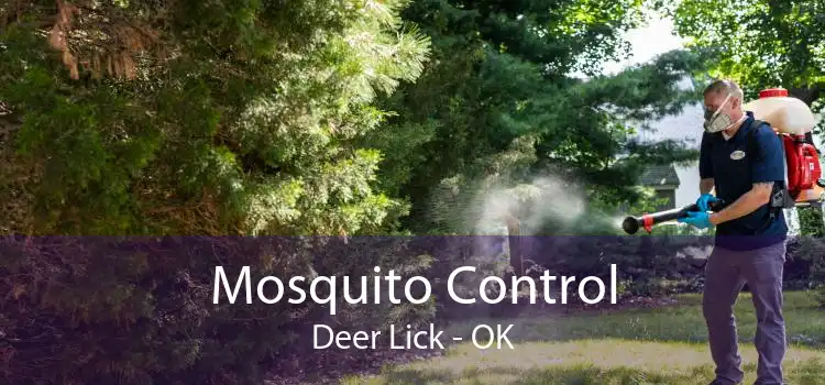 Mosquito Control Deer Lick - OK
