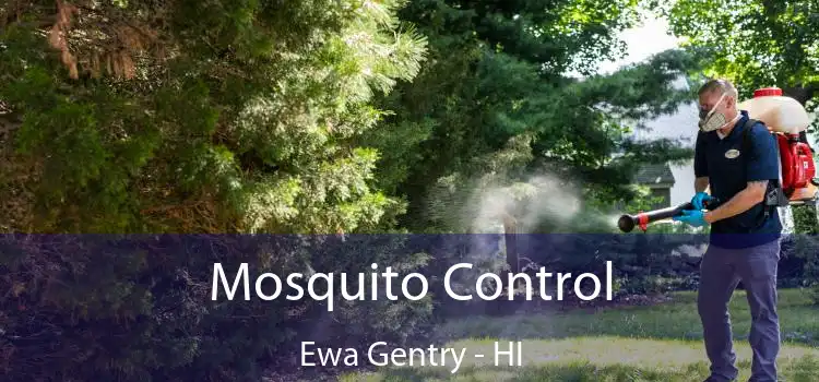  Mosquito Control Ewa Gentry - HI