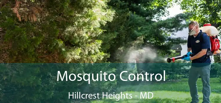  Mosquito Control Hillcrest Heights - MD
