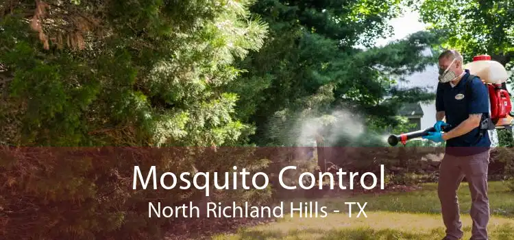 Mosquito Control North Richland Hills - TX