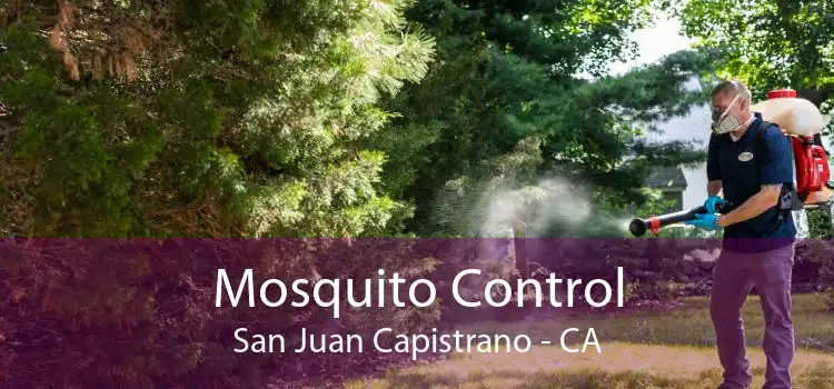 Mosquito Control San Juan Capistrano - CA