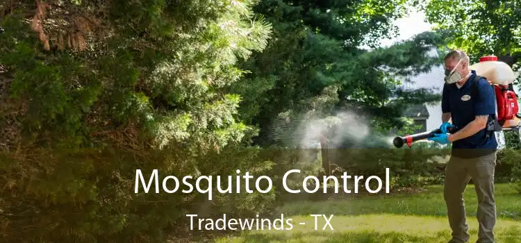  Mosquito Control Tradewinds - TX