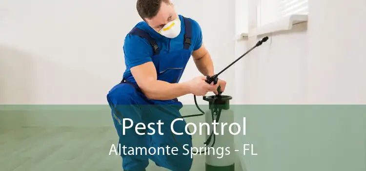 Pest Control Altamonte Springs - FL