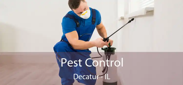  Pest Control Decatur - IL