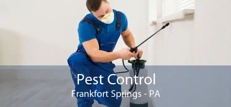 Pest Control Frankfort Springs - PA